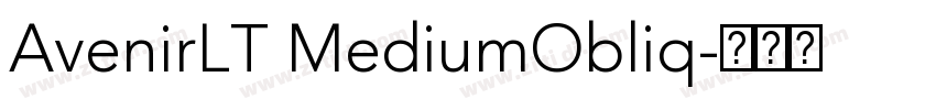 AvenirLT MediumObliq字体转换 AvenirLT MediumObliq字体转换